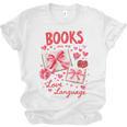 Valentines Book Lover Romance Books Are My Love Language Unisex Jersey T-Shirt