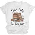 Vintage Fantasy Romance Lover Good Girls Read Dirty Books Unisex Jersey T-Shirt