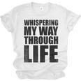 Whispering My Way Through Life Sayings For Introverts Unisex Jersey T-Shirt Whispering My Way Through Life Sayings For Introverts Unisex Jersey T-Shirt