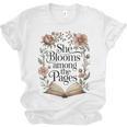 Women's She Blooms Among The Pages Women Mom Wife Floral Book Lover Unisex Jersey T-Shirt