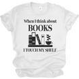 Women's When I Think About Books I Touch My Shelf Book Lover Bookish Unisex Jersey T-Shirt Women's When I Think About Books I Touch My Shelf Book Lover Bookish Unisex Jersey T-Shirt