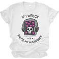 If I Wreck Pause My Audiobook Lover Reader Book-Club Women Unisex Jersey T-Shirt If I Wreck Pause My Audiobook Lover Reader Book-Club Women Unisex Jersey T-Shirt