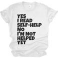 Yes I Read Self-Help No I’m Not Helped Yet Book Lover Unisex Jersey T-Shirt Yes I Read Self-Help No I’m Not Helped Yet Book Lover Unisex Jersey T-Shirt