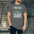 Alien Quote Take Me To Your Readers Sci-Fi Ufo Book Lover Unisex Jersey T-Shirt