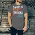 Ban Liars And Crooks Not History And Books Unisex Jersey T-Shirt