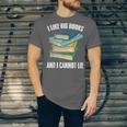 I Like Big Books And I Cannot Lie Book Reading Book Lover Unisex Jersey T-Shirt