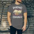 Book Reading Reading Can Seriously Damage Your Ignorance Unisex Jersey T-Shirt