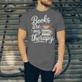 Books Are My Therapy Book Lover Coffee Books Flowers Bookish Unisex Jersey T-Shirt Books Are My Therapy Book Lover Coffee Books Flowers Bookish Unisex Jersey T-Shirt
