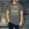 Borrow Books A Library A Day Keeps The Boredom Away Reading Unisex Jersey T-Shirt