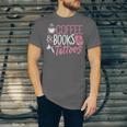 Coffee Lover Shirt Coffee And Books And Tattoos Men Women Unisex Jersey T-Shirt