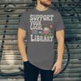 Cute Frog Support Your Local Library Librarian Book Lover Unisex Jersey T-Shirt