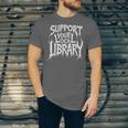 Gothic Support Your Local Library Lovers Book Unisex Jersey T-Shirt