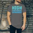 High Functioning Introvert Sarcasm Sarcastic Unisex Jersey T-Shirt
