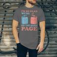 I'm So Glad We'Re On The Same Page Book Lover Writer Unisex Jersey T-Shirt