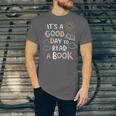 It's A Good Day To Read a Book Elementary Teacher Graphic Unisex Jersey T-Shirt