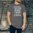 Never Judge a Book By Its Cover Unisex Jersey T-Shirt
