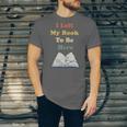 I Left My Book To Be Here Vintage Bookworm Unisex Jersey T-Shirt