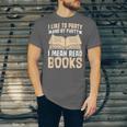 I Like To Party And By Party I Mean Read Books Unisex Jersey T-Shirt I Like To Party And By Party I Mean Read Books Unisex Jersey T-Shirt