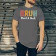 Read A Book Bruh English Teacher Reading Read A Book Unisex Jersey T-Shirt