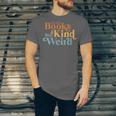 Read Books Be Kind Stay Weird Book Reader Unisex Jersey T-Shirt Read Books Be Kind Stay Weird Book Reader Unisex Jersey T-Shirt
