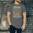Read Books Be Kind Stay Weird The Perfect Life Formula Unisex Jersey T-Shirt