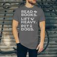 Read Books Lift Heavy Pet Dogs Unisex Jersey T-Shirt Read Books Lift Heavy Pet Dogs Unisex Jersey T-Shirt