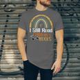 I Still Read Children's Books Rainbow Unisex Jersey T-Shirt I Still Read Children's Books Rainbow Unisex Jersey T-Shirt