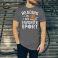 Reading Is My Favorite Sport Reading Book Lover Reader Unisex Jersey T-Shirt