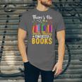 There's No Such Thing As Too Many Books Unisex Jersey T-Shirt