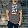Sorry I Can't I Have Book Club Unisex Jersey T-Shirt