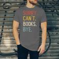 Sorry Can't Books Bye Shirts Books Lovers Unisex Jersey T-Shirt Sorry Can't Books Bye Shirts Books Lovers Unisex Jersey T-Shirt
