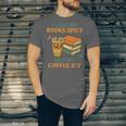 Spicy Books And Iced Coffee Book Lover Smut Reader Unisex Jersey T-Shirt