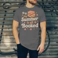 My Summer Is All Booked Book Lover Reading Vacation 2025 Unisex Jersey T-Shirt My Summer Is All Booked Book Lover Reading Vacation 2025 Unisex Jersey T-Shirt