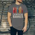Support Banned Books Freedom I'm With The Banned Unisex Jersey T-Shirt Support Banned Books Freedom I'm With The Banned Unisex Jersey T-Shirt