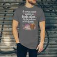 Woman Cannot Survive On Books Alone She Also Needs Yarn Unisex Jersey T-Shirt