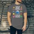 Women's I Have No Control On A Cruise They Book Themselves Cruise Unisex Jersey T-Shirt