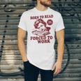 Book Readers Forced To Work Sadness Unisex Jersey T-Shirt Book Readers Forced To Work Sadness Unisex Jersey T-Shirt
