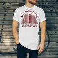 All Booked For Valentines Day Bookish Readers Book Lovers Unisex Jersey T-Shirt