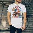 Books Coffee & Yarn Lover My Favorite Things Unisex Jersey T-Shirt