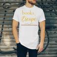 Books Are My Escape Simple Reading Quote Unisex Jersey T-Shirt Books Are My Escape Simple Reading Quote Unisex Jersey T-Shirt