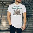 Born To Read Books Forced To Read Emails Book Lover Unisex Jersey T-Shirt