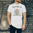 Chapter 80 Book Lovers & Readers 80th Birthday Wildflowers Unisex Jersey T-Shirt