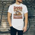 Dogs Coffee Reading Book Lover Unisex Jersey T-Shirt Dogs Coffee Reading Book Lover Unisex Jersey T-Shirt