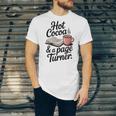 Hot Cocoa And a Page Turner Book Lovers Hot Chocolate Unisex Jersey T-Shirt Hot Cocoa And a Page Turner Book Lovers Hot Chocolate Unisex Jersey T-Shirt