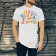 It’s A Good Day To Read A Book Reading Bookworm Reader Unisex Jersey T-Shirt