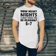 How Many Nights A Week Should You Be Reading 6-7 Book Lover Unisex Jersey T-Shirt How Many Nights A Week Should You Be Reading 6-7 Book Lover Unisex Jersey T-Shirt
