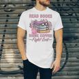 Read Books Drink Coffee Fight Evil Book Coffee Unisex Jersey T-Shirt Read Books Drink Coffee Fight Evil Book Coffee Unisex Jersey T-Shirt