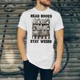 Read Books Stay Weird Book Lover Joke Introvert Reading Premium Unisex Jersey T-Shirt
