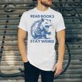 Read Books Stay Weird Unisex Jersey T-Shirt Read Books Stay Weird Unisex Jersey T-Shirt