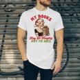 Smut Reader Christmas My Books May Be Naughty But I'm Nice Unisex Jersey T-Shirt Smut Reader Christmas My Books May Be Naughty But I'm Nice Unisex Jersey T-Shirt